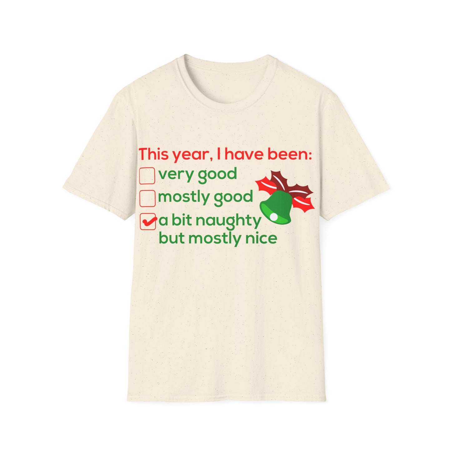 Christmas Unisex T-Shirt - I Have Been a Bit Naughty Design