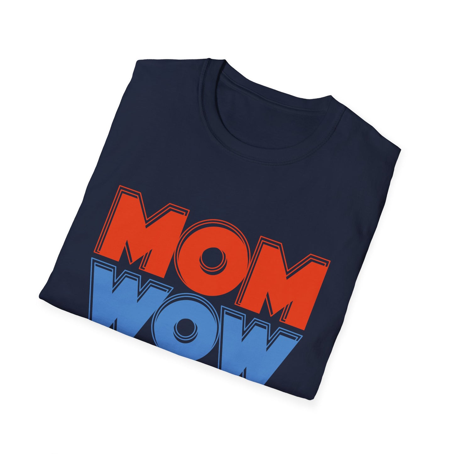 Mother's Day Unisex T-Shirt - Mom Wow Design