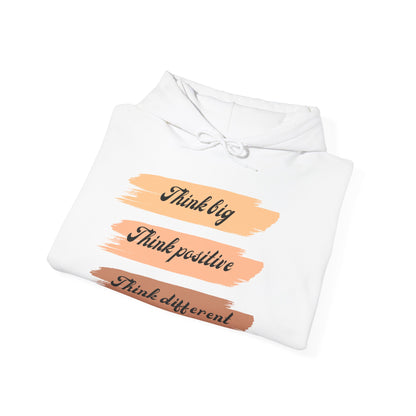 Motivational Unisex Hooded Sweatshirt - Think Big Think Positive Think Different Design
