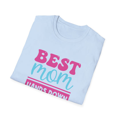 Mother's Day Unisex T-Shirt - Best Mom Hands Down Design