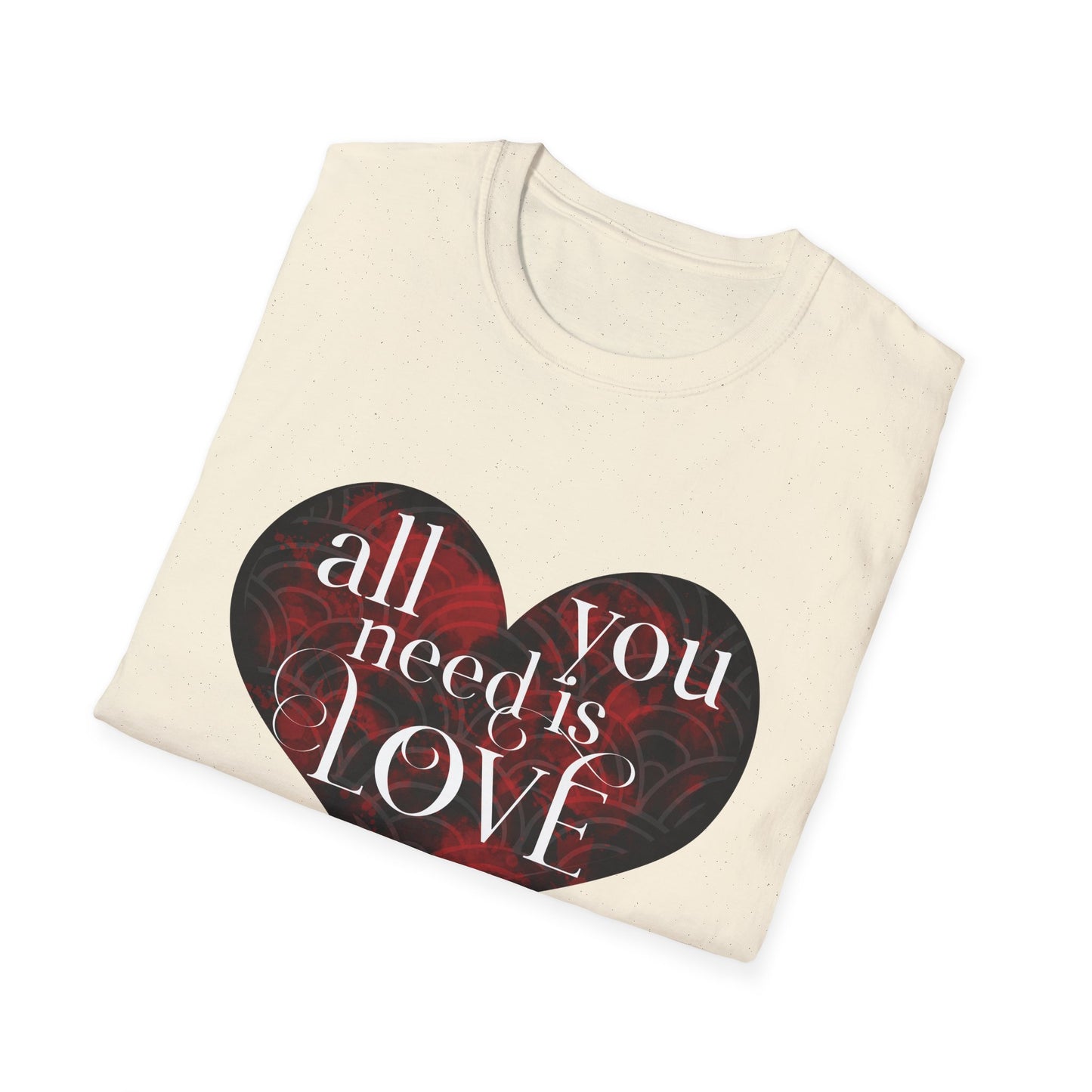 Valentine's Day Unisex T-Shirt - All You Need Is Love Design