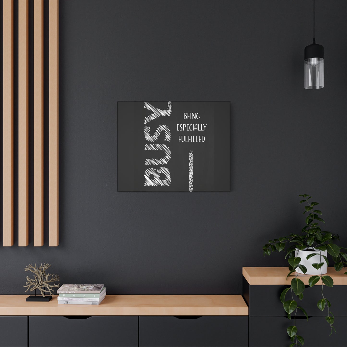 Motivational Matte Canvas, Stretched, 1.25" - Busy Being Especially Fulfilled Design