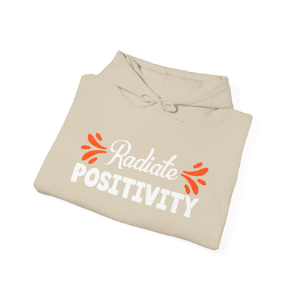 Motivational Unisex Hooded Sweatshirt - Radiate Positivity Design