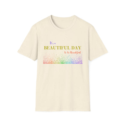 Christian Unisex T-Shirt - It's A Beautiful Day To Be Thankful Design