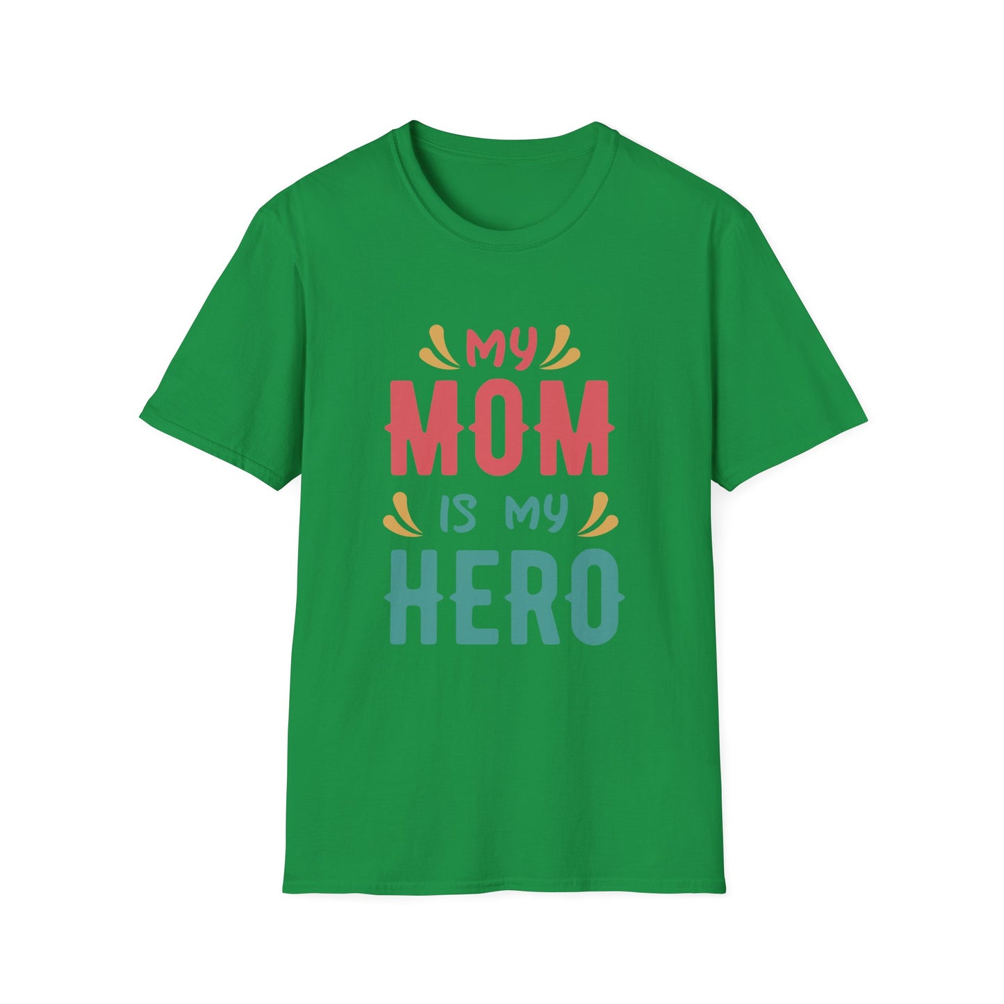 Mother's Day Unisex T-Shirt - My Mom Is My Hero Design