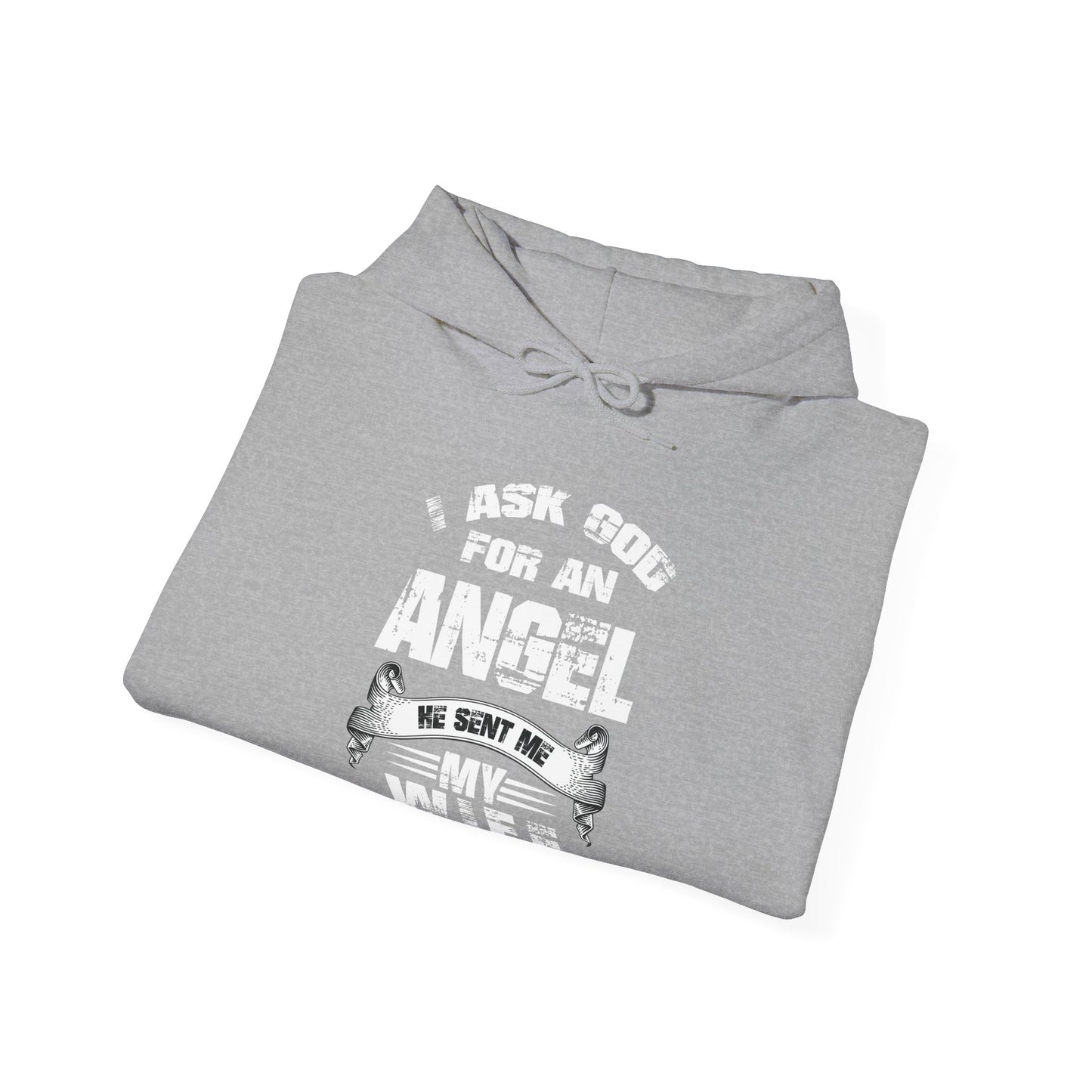 Christian Unisex Hooded Sweatshirt - I Ask God For An Angel Design