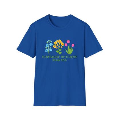 Christian Unisex T-Shirt - Flourish Like The Flowers Design