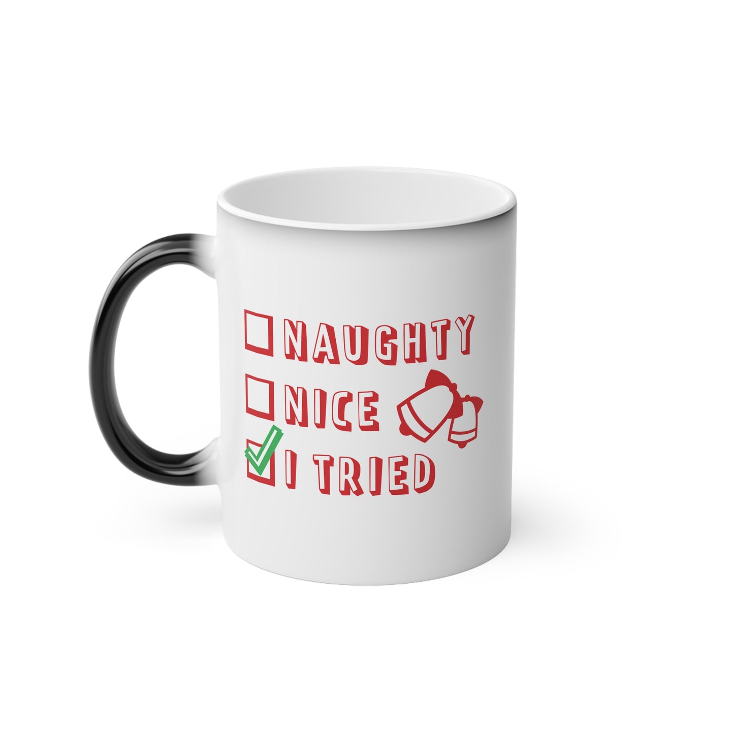 Christmas Color Changing Mug - Naughty Nice I Tried Design