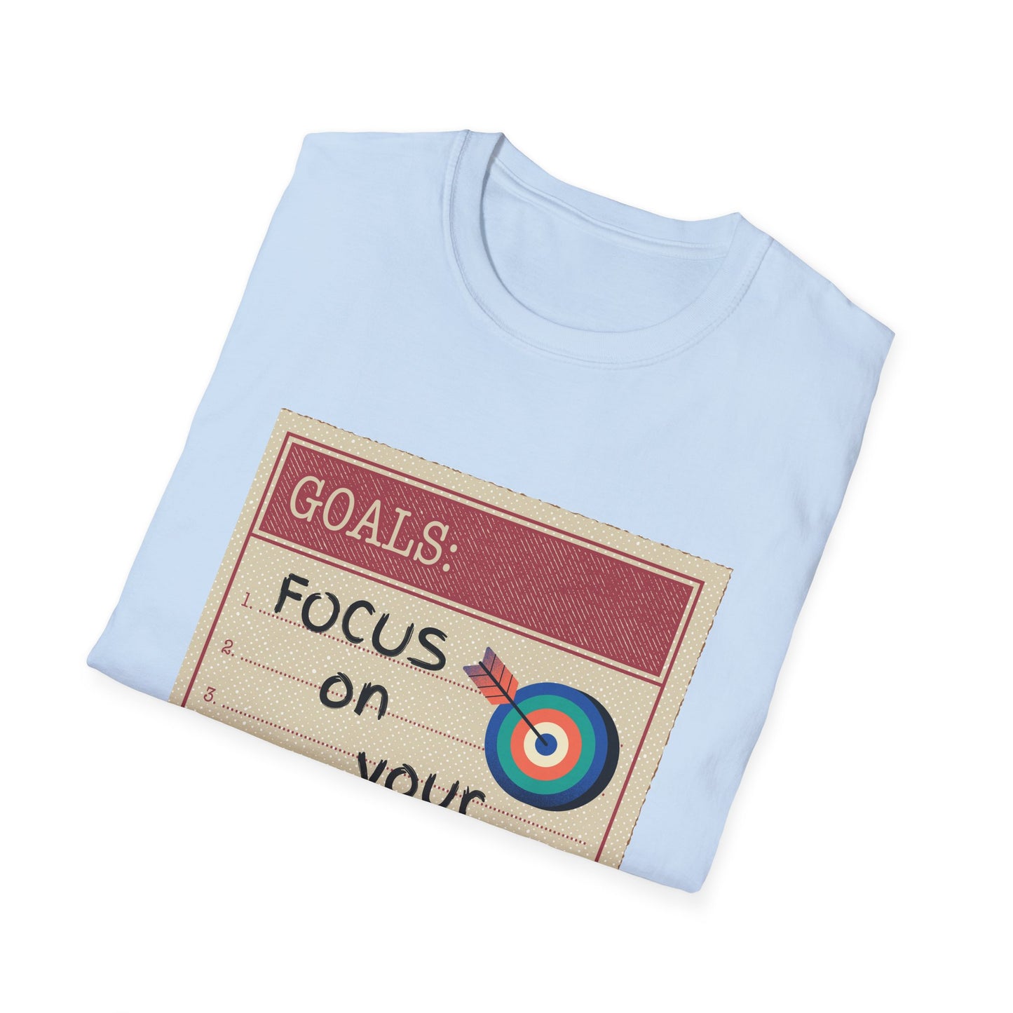 Motivational Unisex T-Shirt - Focus On Your Goals Design