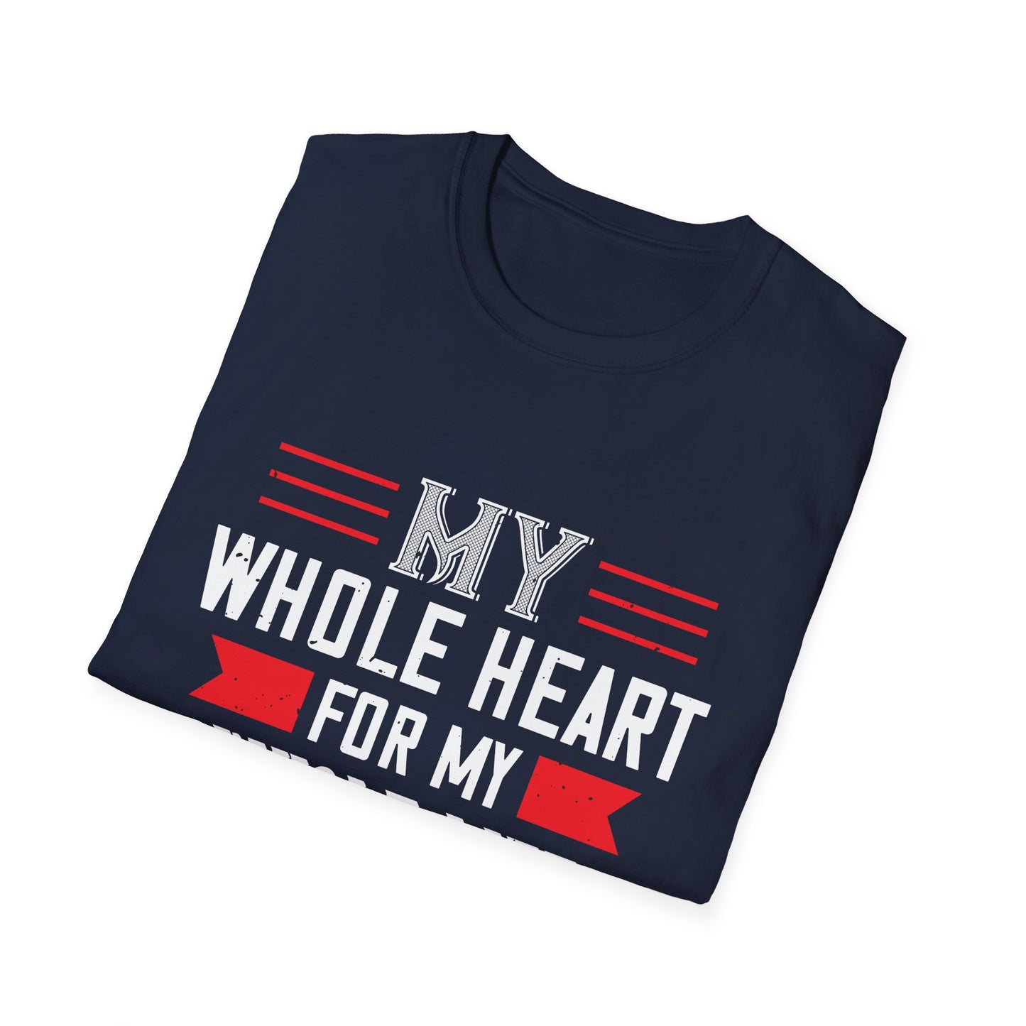 Valentine's Day Unisex T-Shirt - My Whole Heart For My Whole Life Design