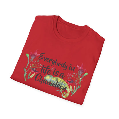 Motivational Unisex T-Shirt - Everybody In Life Is A Chameleon Design