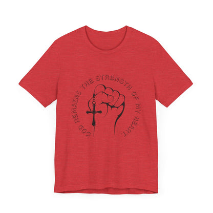 God Remains The Strength Of My Heart Christian Unisex T-Shirt