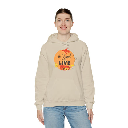 Motivational Unisex Hooded Sweatshirt - To Travel Is To Live Design