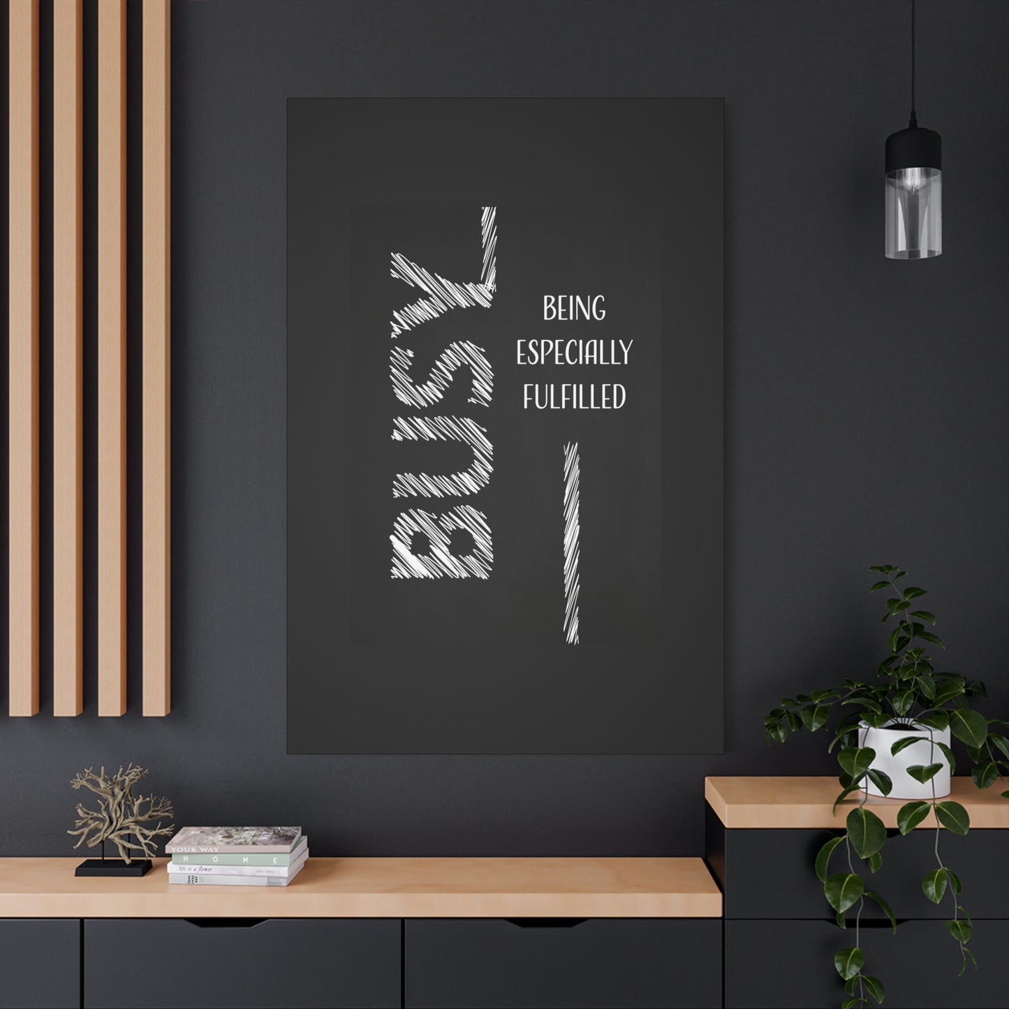 Motivational Matte Canvas, Stretched, 1.25" - Busy Being Especially Fulfilled Design