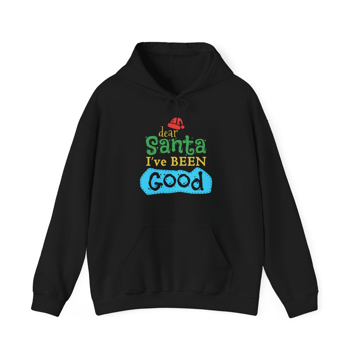 Christmas Unisex Hooded Sweatshirt - Dear Santa I've Been Good Design