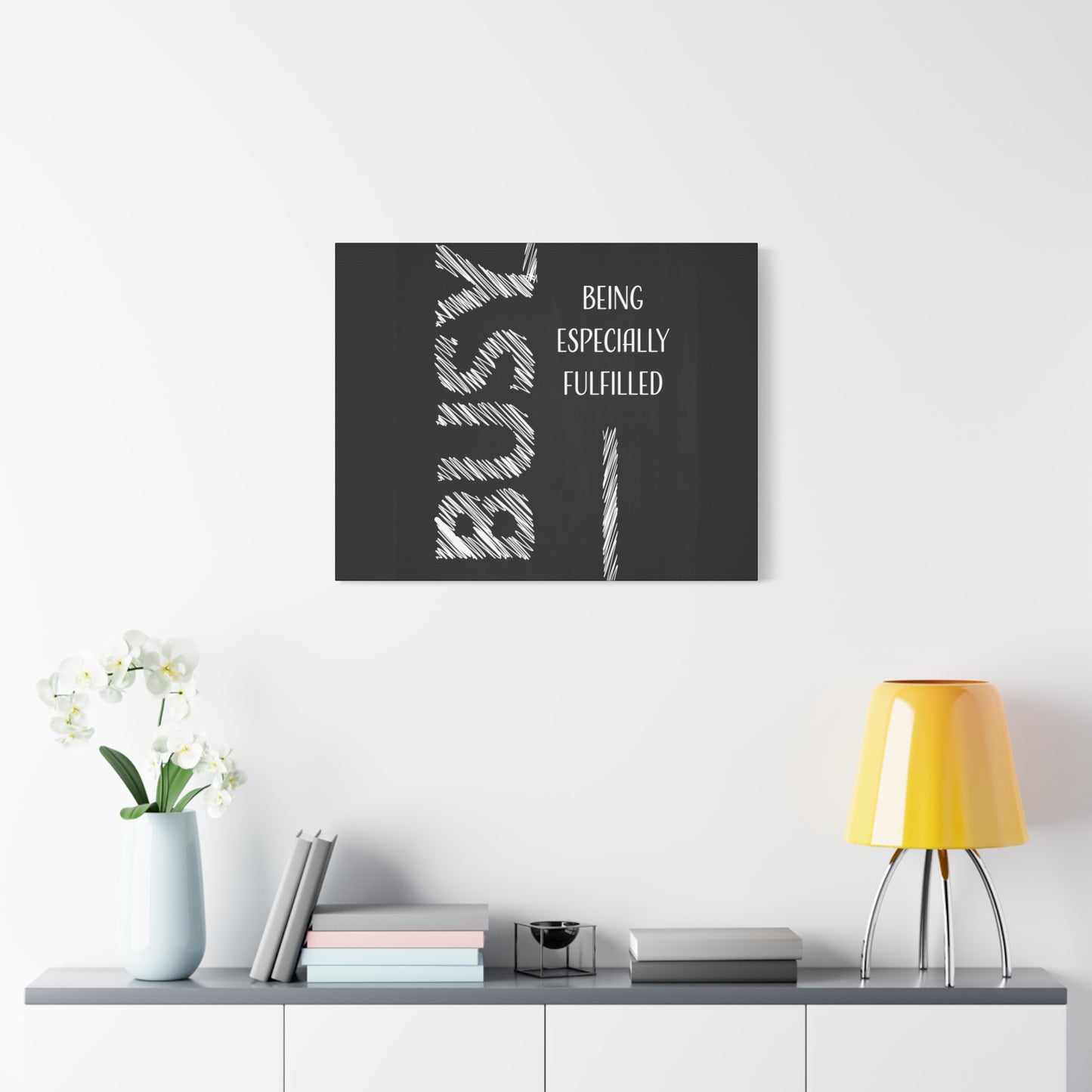 Motivational Matte Canvas, Stretched, 1.25" - Busy Being Especially Fulfilled Design