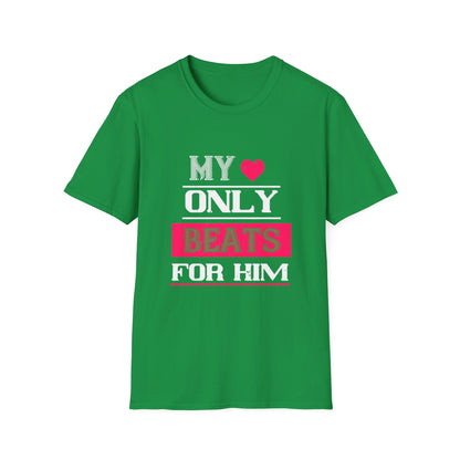 Valentine's Day Unisex T-Shirt - My Heart Only Beats For Him Design