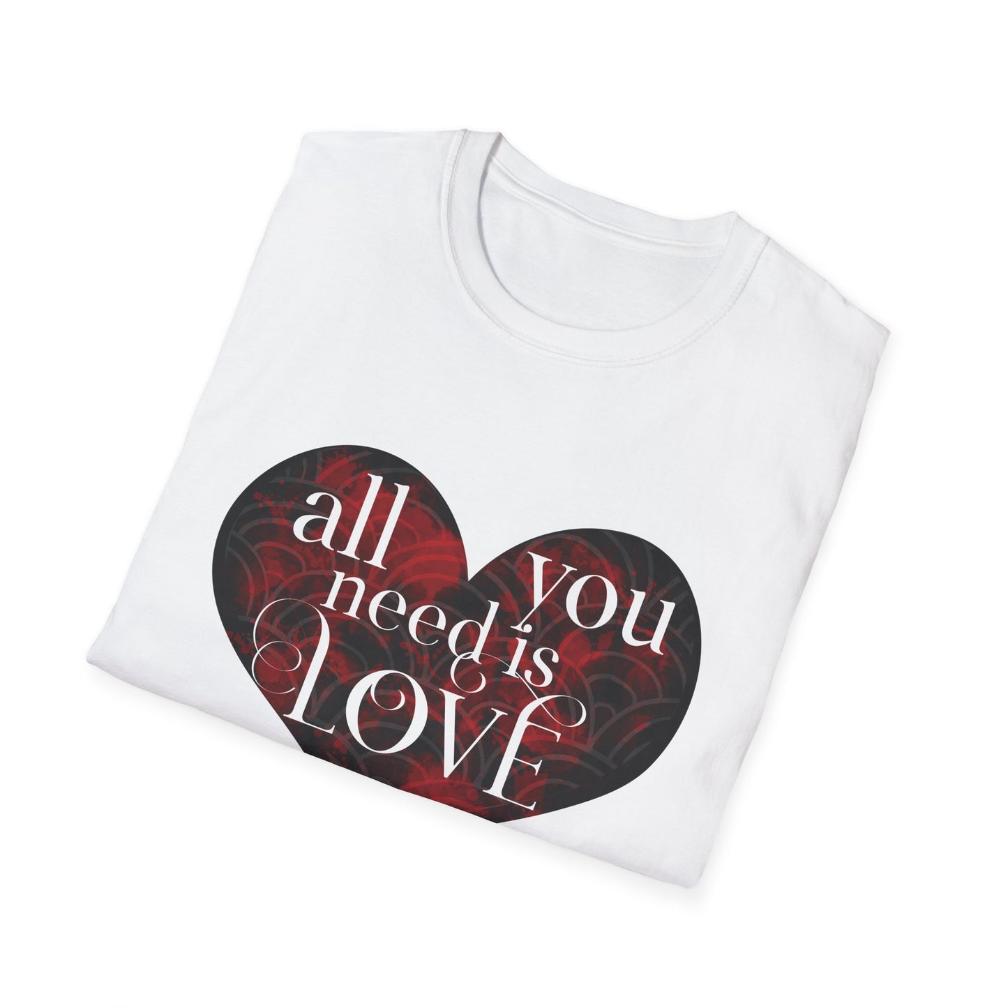 Valentine's Day Unisex T-Shirt - All You Need Is Love Design