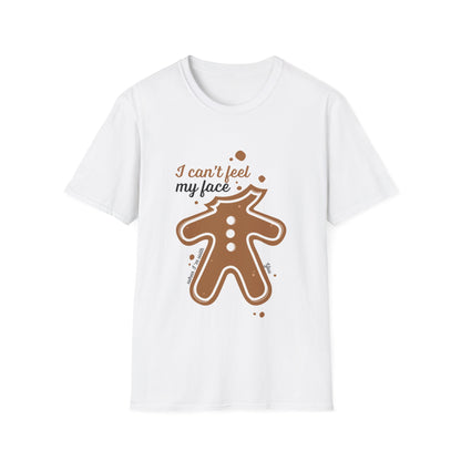 Christmas Unisex T-Shirt - I Can't Feel My Face Gingerbread Man Design