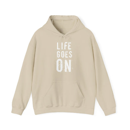 Motivational Unisex Hooded Sweatshirt - Life Goes On Design