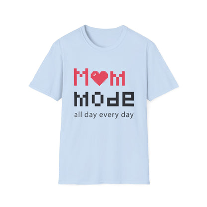 Mother's Day Unisex T-Shirt - Mom Mode All Day Every Day Design