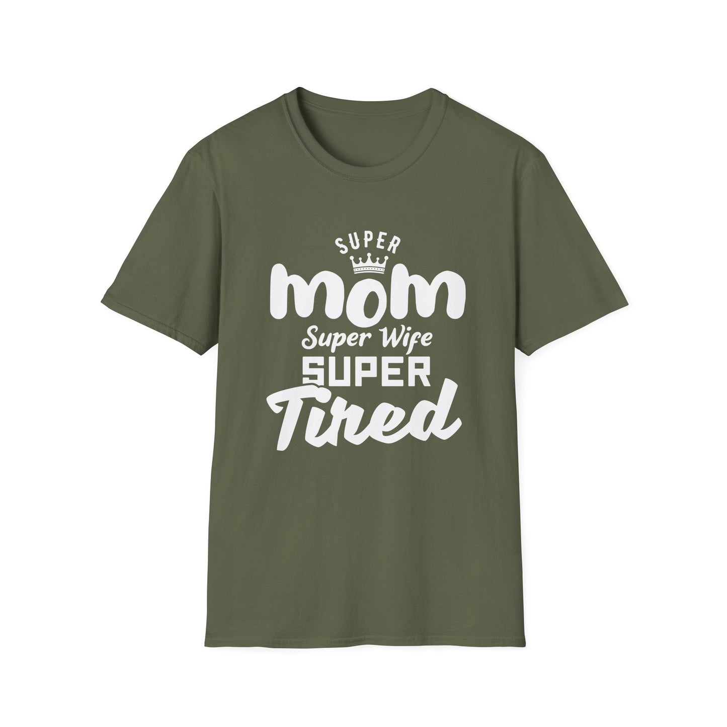 Mother's Day Unisex T-Shirt - Super Mom Super Wife Super Tired Design