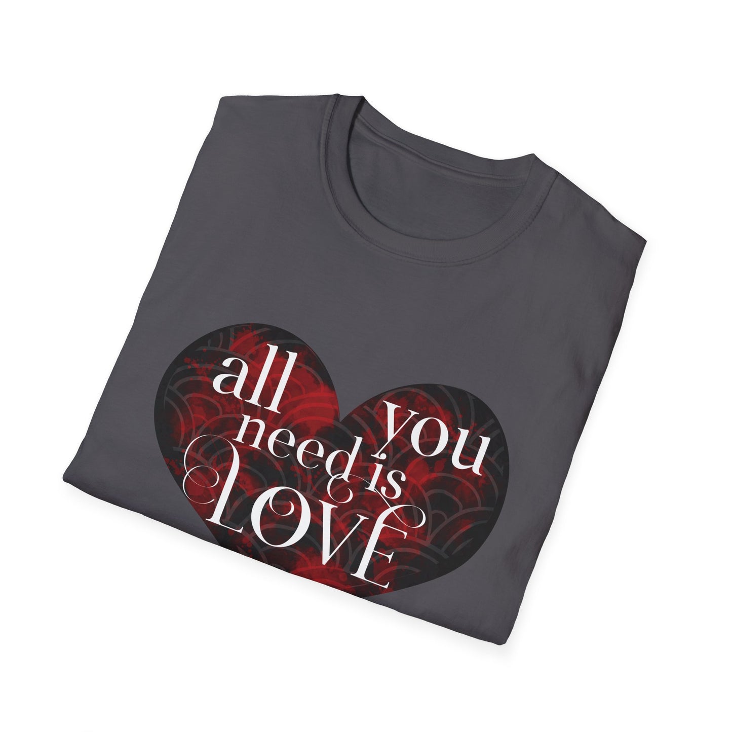 Valentine's Day Unisex T-Shirt - All You Need Is Love Design