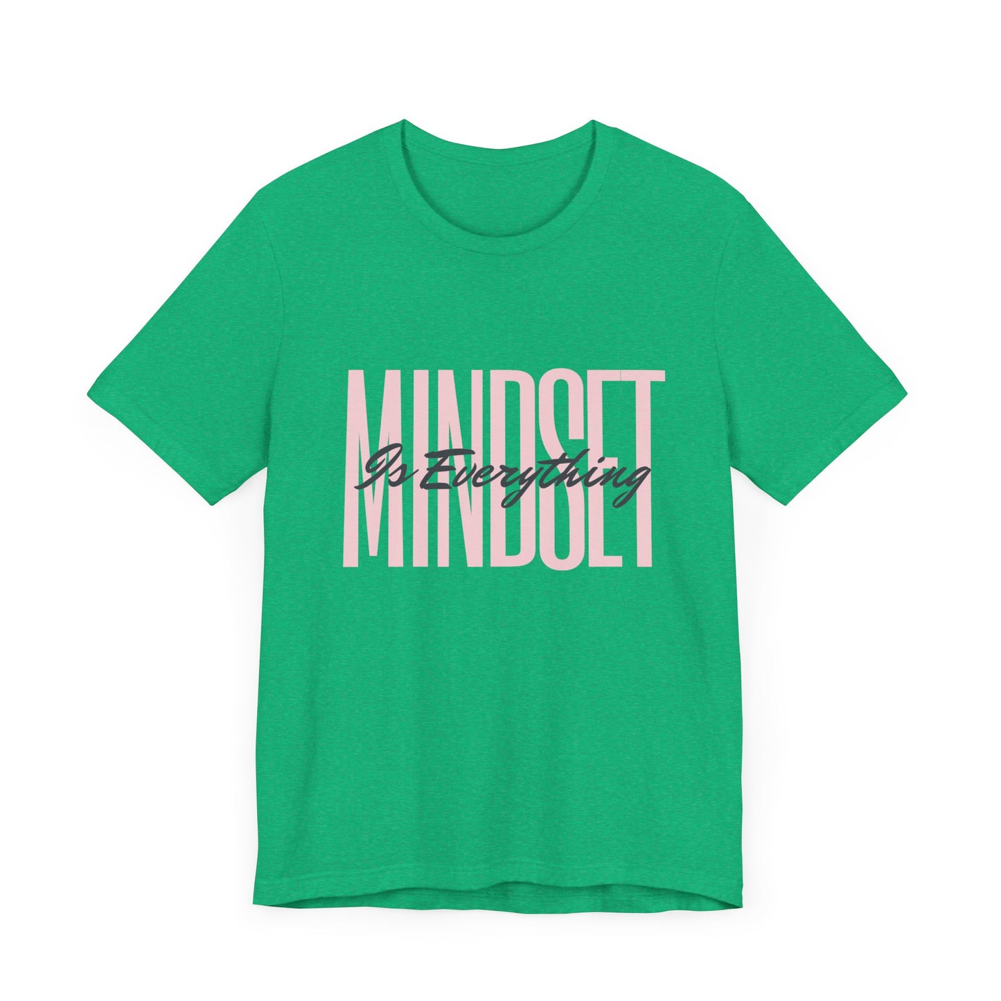 Mindset is Everything Motivational Unisex T-Shirt