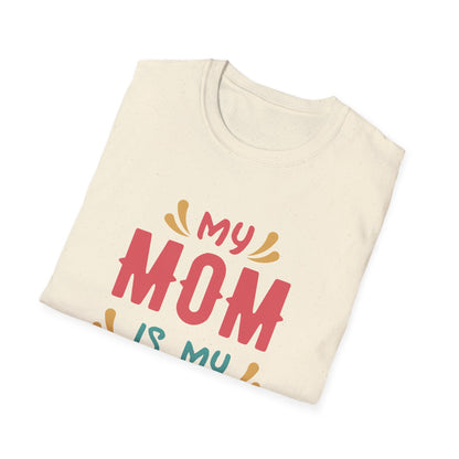 Mother's Day Unisex T-Shirt - My Mom Is My Hero Design