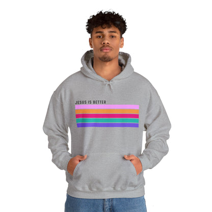 Christian Unisex Hooded Sweatshirt - Jesus Is Better Always Design