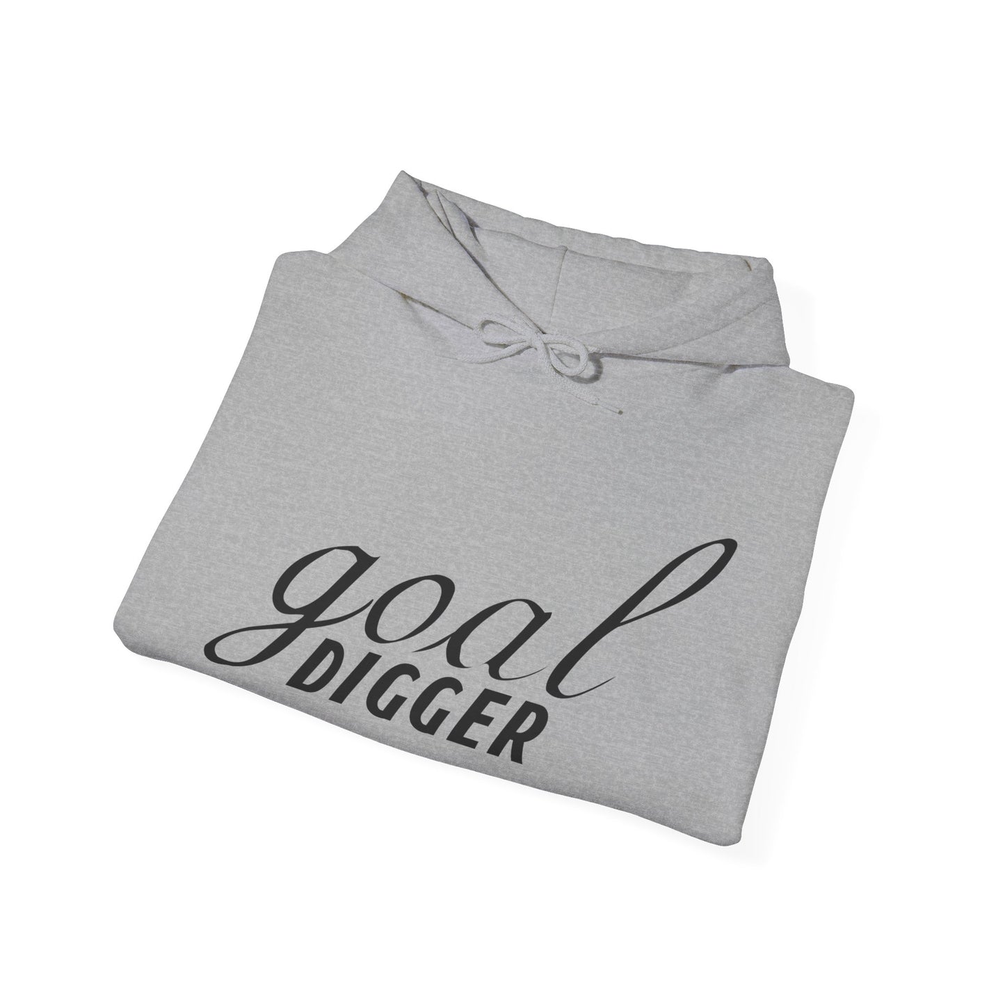 Motivational Unisex Hooded Sweatshirt - Goal Digger Design