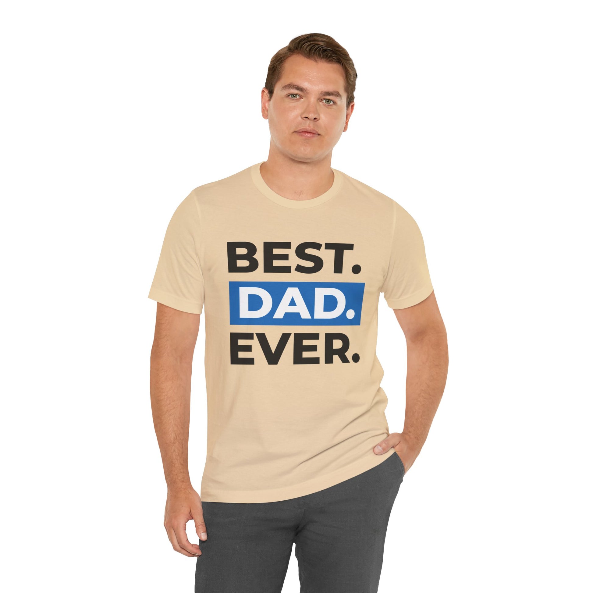 Best Dad Ever Father's Day Short Sleeve T-Shirt - Unisex - Motivational Treats