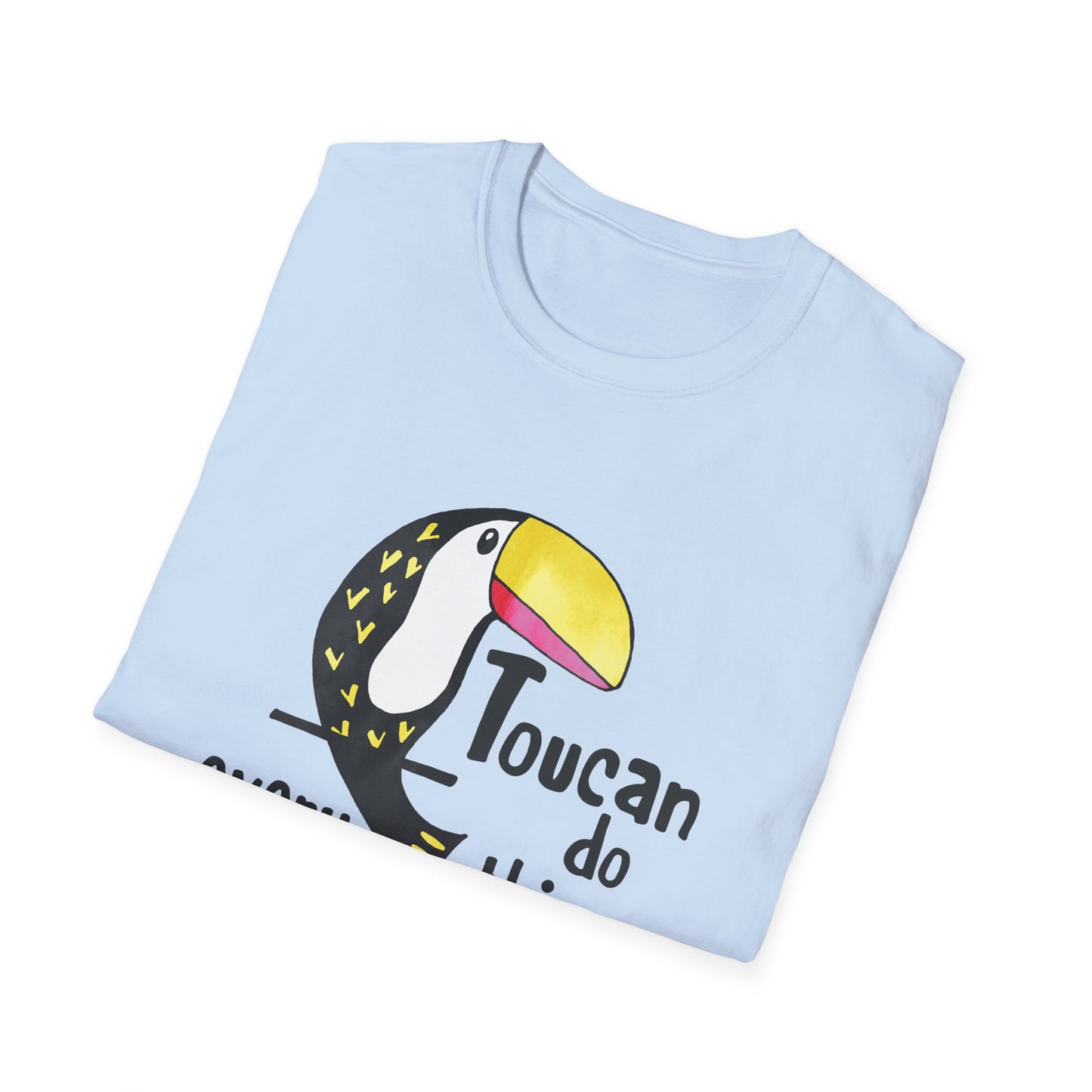 Motivational Unisex T-Shirt - Toucan Do Everything and Anything Design