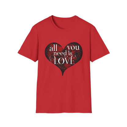 Valentine's Day Unisex T-Shirt - All You Need Is Love Design