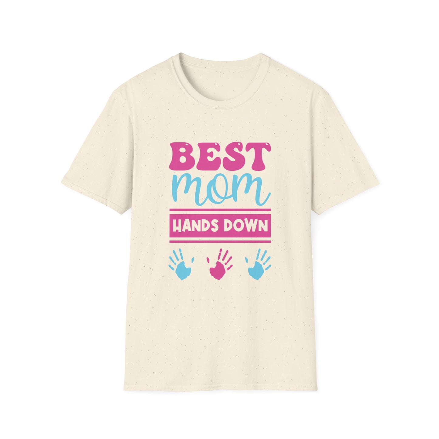 Mother's Day Unisex T-Shirt - Best Mom Hands Down Design