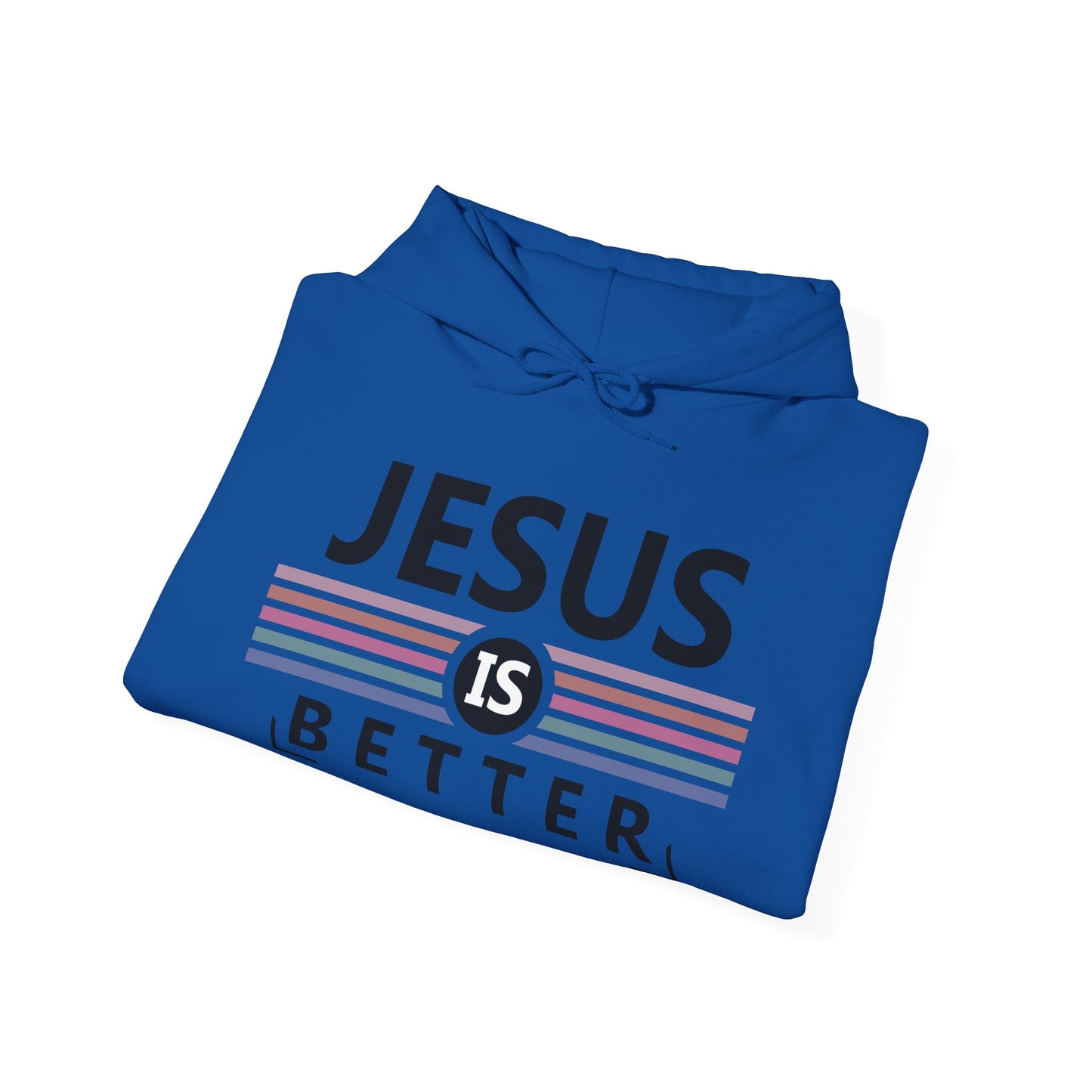 Christian Unisex Hooded Sweatshirt - Jesus Is Better Design