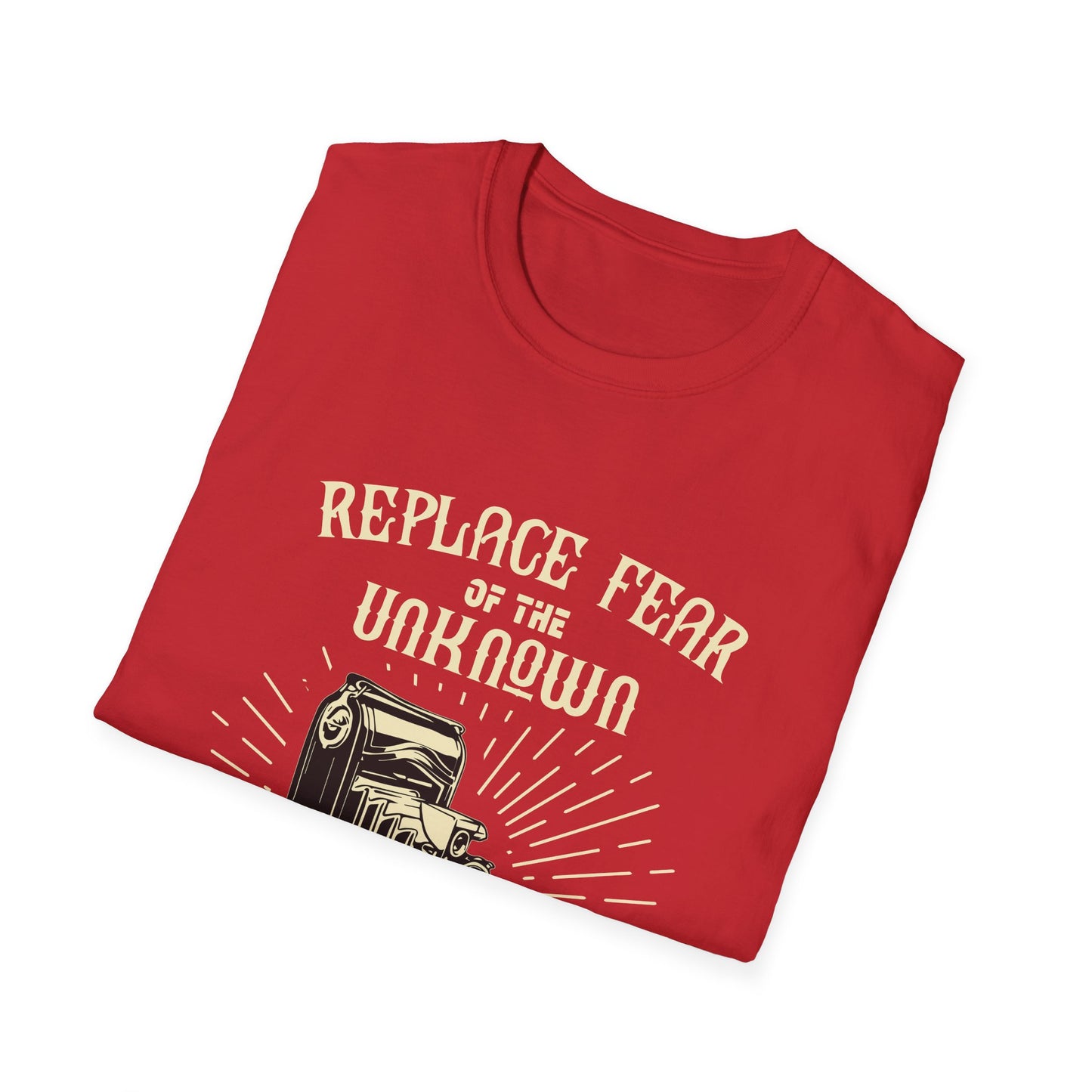 Motivational Unisex T-Shirt - Replace Fear Of The Unknown With Curiosity Design