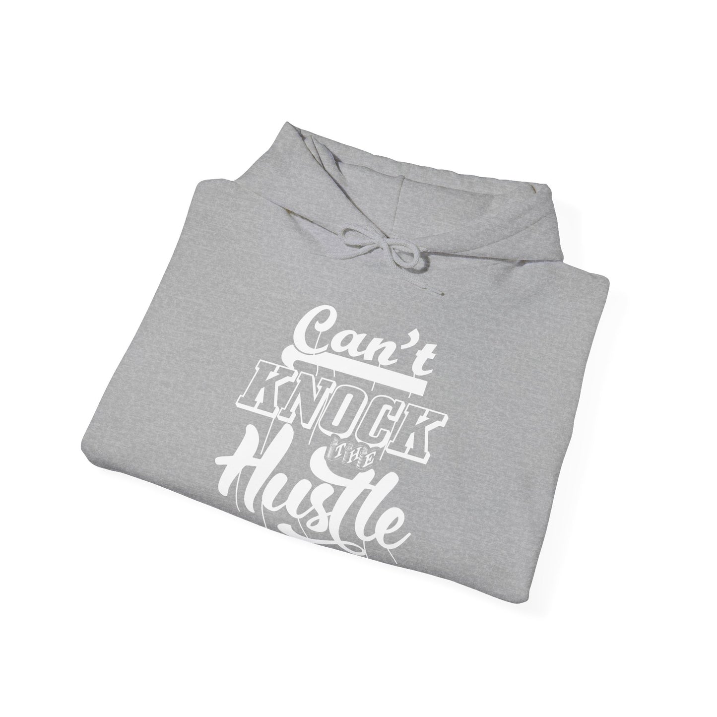 Motivational Unisex Hooded Sweatshirt - Can't Knock The Hustle Design