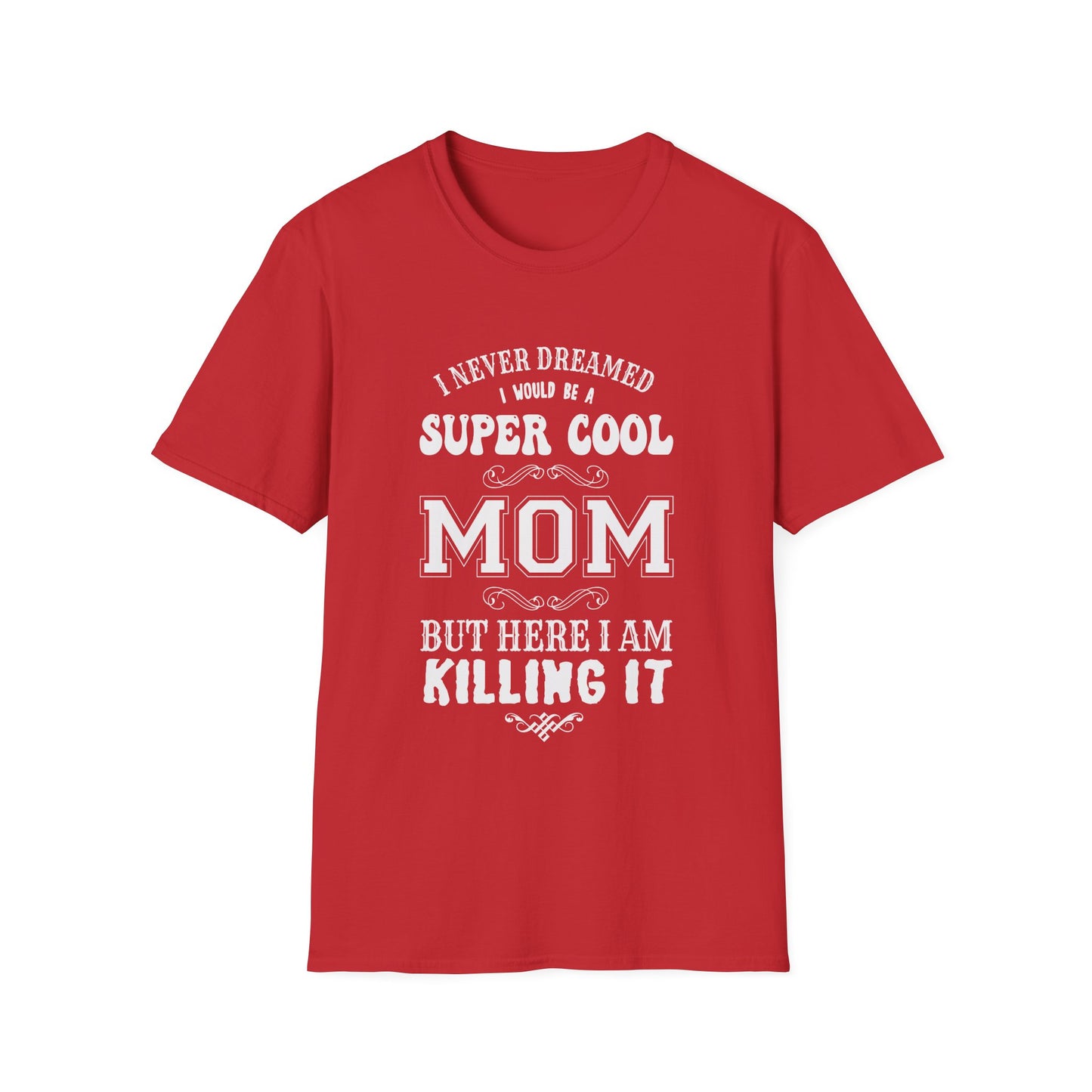 Mother's Day Unisex T-Shirt - Super Cool Mom Design