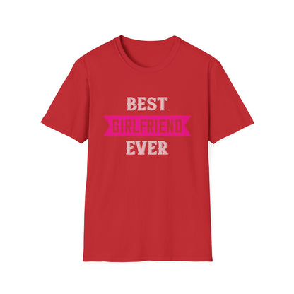 Valentine's Day Unisex T-Shirt - Best Girlfriend Ever Design