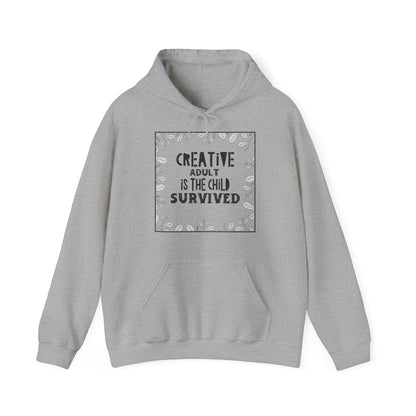 Motivational Unisex Hooded Sweatshirt - Creative Adult Is The Child Survived Design