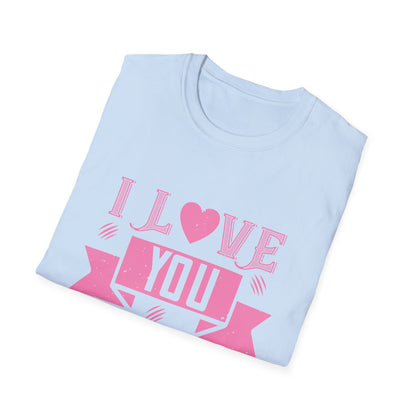 Valentine's Day Unisex T-Shirt - I Love You Baby Design