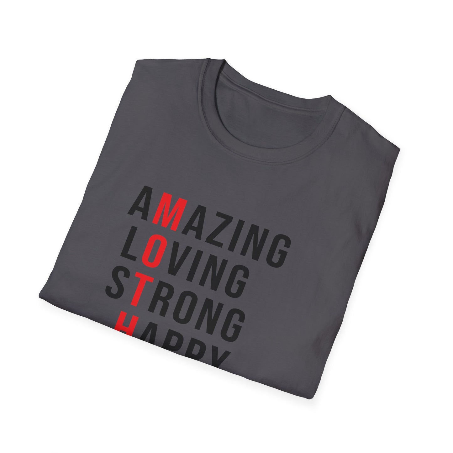 Mother's Day Unisex T-Shirt - MOTHER Amazing Loving Strong Happy Selfless Graceful Design