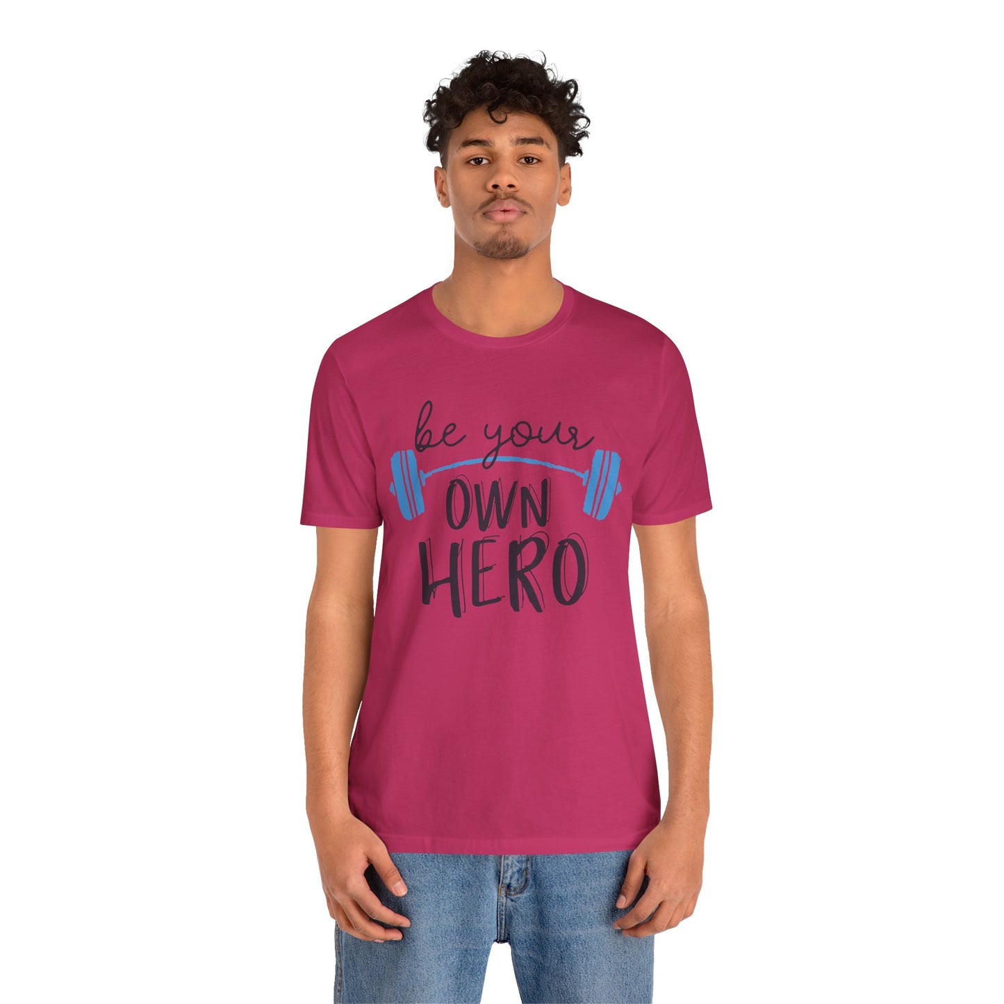 Be Your Own Hero Inspirational Quote Short Sleeve T-Shirt - Unisex - Motivational Treats