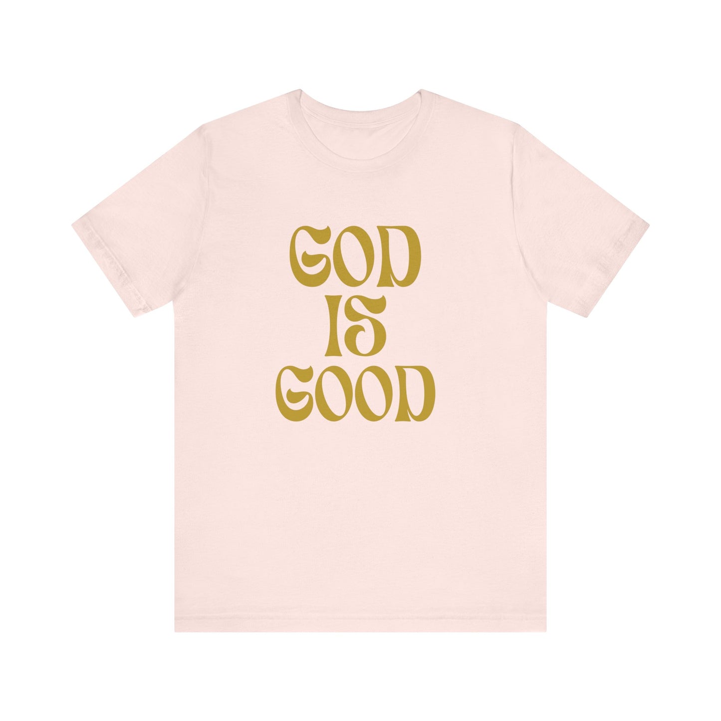 God is Good Christian Unisex T-Shirt