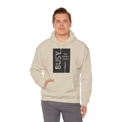 Motivational Unisex Hooded Sweatshirt - Busy Being Especially Fulfilled Design