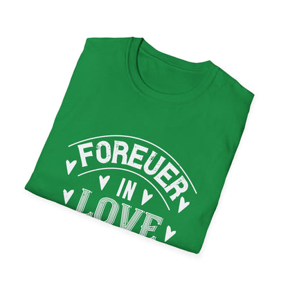 Valentine's Day Unisex T-Shirt - Forever In Love With You Happy Valentines Day Design