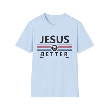 Christian Unisex T-Shirt - Jesus Is Better Design