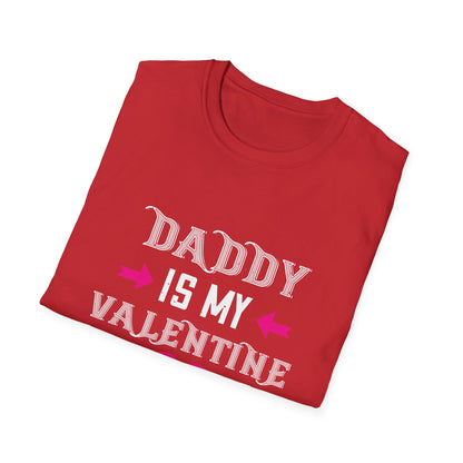 Valentine's Day Unisex T-Shirt - Daddy Is My Valentine Design