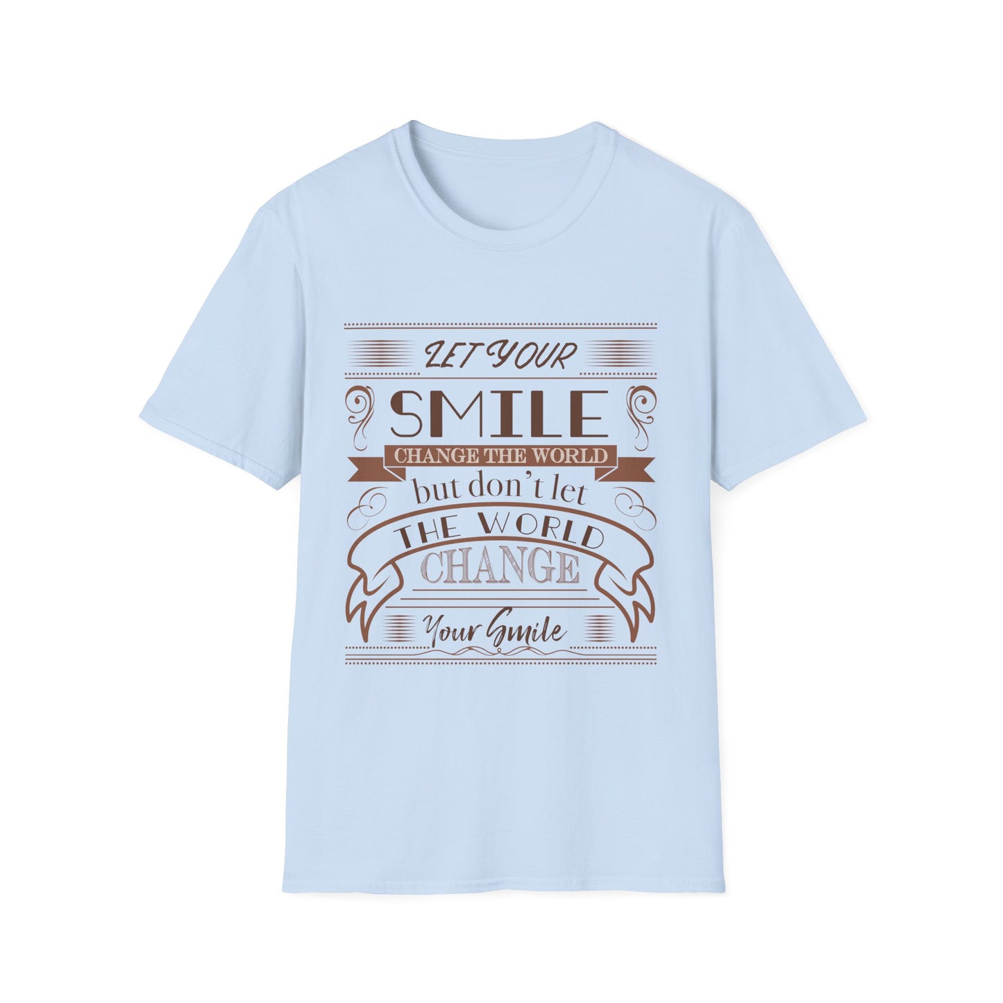 Motivational Unisex T-Shirt - Let Your Smile Change The World Design